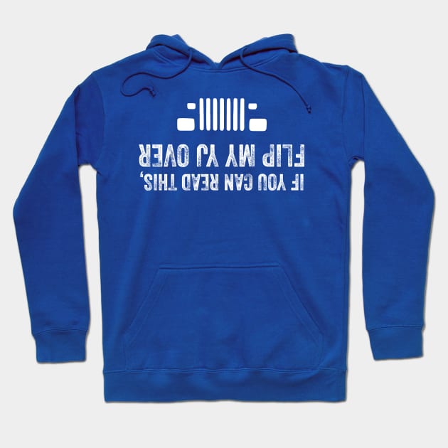 YJ Jeep Flip Me Over Hoodie by FalconArt